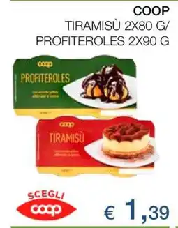 Coop COOP TIRAMISÙ 2X80 G/PROFITEROLES 2X90 G offerta