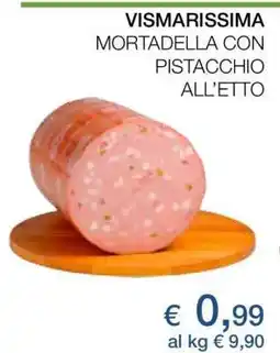 Coop VISMARISSIMA MORTADELLA CON PISTACCHIO ALL’ETTO offerta