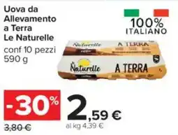 Carrefour Uova da Allevamento a Terra Le Naturelle offerta