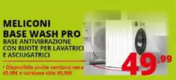 Comet Meliconi base wash pro base antivibrazione con ruote per lavatrici e asciugatrici offerta