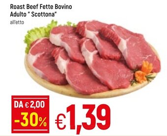 Famila "Scottona" Roast Beef Fette Bovino Adulto offerta