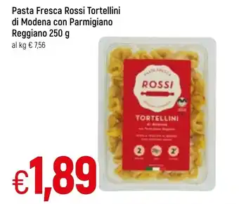 Famila Pasta Fresca Rossi Tortellini di Modena con Parmigiano Reggiano 250g offerta