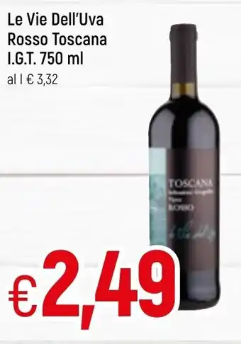 Famila L eVie Dell'Uva Rosso Toscana I.G.T 750ml offerta
