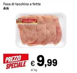Iper La Grande Fesa di tacchino a fette AIA offerta