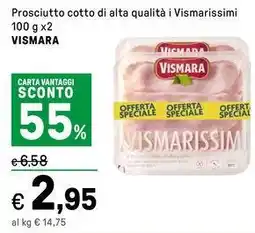 Iper La Grande Prosciutto cotto di alta qualità i Vismarissimi VISMARA offerta
