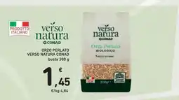 Conad ORZO PERLATO VERSO NATURA CONAD offerta
