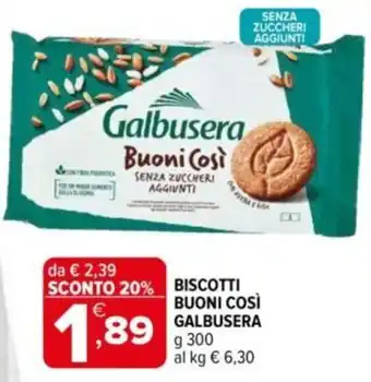 Iperal Biscotti buoni così GALBUSERA offerta