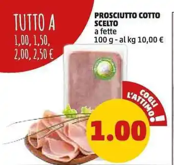 PENNY Prosciutto cotto scelto offerta