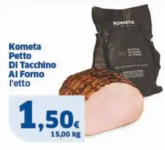 Sigma Kometa Petto DI Tacchino Al Forno offerta