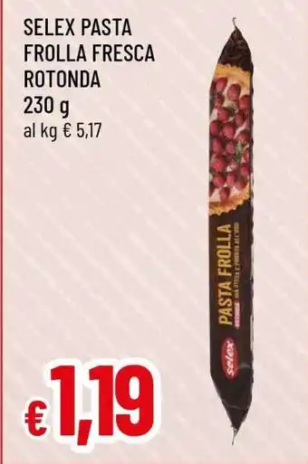 Famila SELEX PASTA FROLLA FRESCA ROTONDA offerta