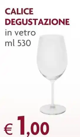 Famila Calice Degustazione in vetro 530 ml offerta