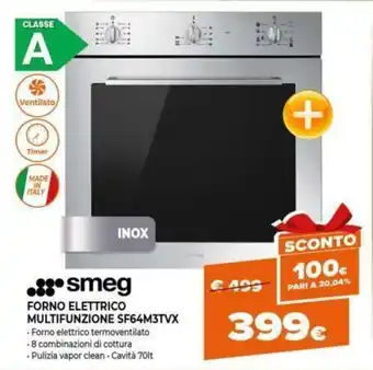 Expert smeg Forno Elettrico Multifunzione SF64M3TVX offerta