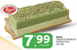 Sisa Sigel trancio parfait/ pistacchio offerta