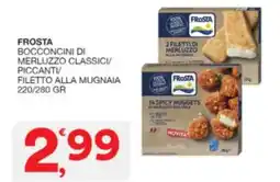 Sisa Frosta bocconcini di merluzzo classici/ piccanti filetto alla mugnaia offerta