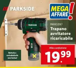 Lidl PARKSIDE Trapano avvitatore ricaricabile offerta