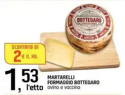 Famila MARTARELLI FORMAGGIO BOTTEGARO offerta