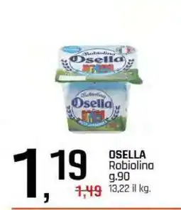 Famila Osella Robiolina offerta