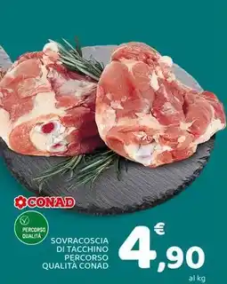 Conad Sovracoscia di tacchino percorso qualità CONAD offerta