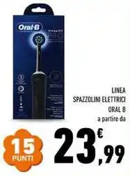 Conad Linea spazzolini elettrici ORAL B offerta