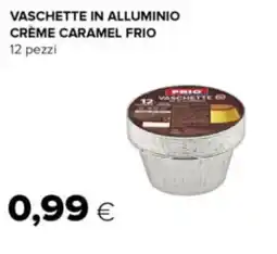 Oasi Vaschette in alluminio crème caramel FRIO offerta