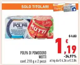 Conad POLPA DI POMODORO MUTTI offerta