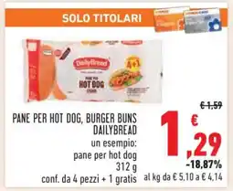 Conad PANE PER HOT DOG, BURGER BUNS DAILYBREAD offerta