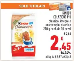 Conad KINDER COLAZIONE PIÙ offerta