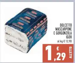 Conad Dolcetto Mascarpone e Gorgonzola Igor offerta