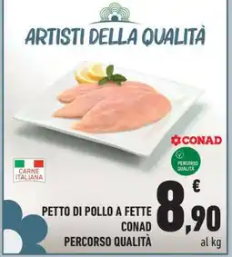 Conad PETTO DI POLLO A FETTE CONAD PERCORSO QUALITÀ offerta