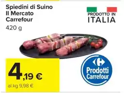 Carrefour Spiedini di Suino Il Mercato Carrefour offerta