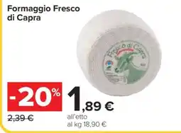 Carrefour Formaggio Fresco di Capra offerta