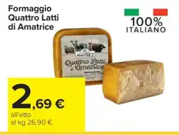 Carrefour Formaggio Quattro Latti di Amatrice offerta