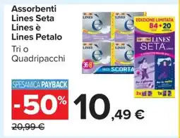 Carrefour Assorbenti Lines Seta, Lines è, Lines Petalo offerta