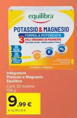 Carrefour Integratore Potassio e Magnesio Equilibra offerta