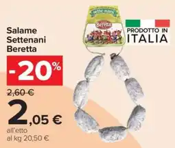 Carrefour Salame Settenani Beretta offerta