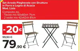 Carrefour Set Arredo Pieghevole con Struttura in Ferro e Legno di Acacia mod Liste offerta