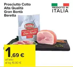 Carrefour Prosciutto Cotto Alta Qualità Gran Bontà Beretta offerta