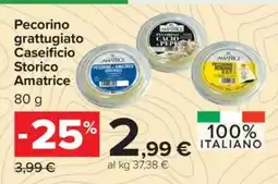Carrefour Pecorino grattugiato Caseificio Storico Amatrice offerta