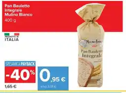 Carrefour Pan Bauletto Integrale Mulino Bianco offerta
