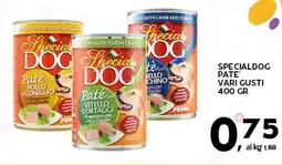 Extra Supermercati Specialdog pate' vari gusti offerta