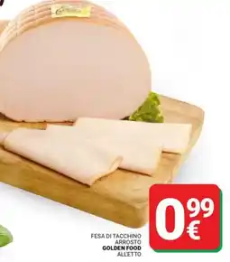Supermercati Gulliver Fesa di tacchino arrosto GOLDEN FOOD offerta