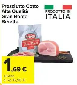 Carrefour Market Prosciutto Cotto Alta Qualità Gran Bontà Beretta offerta