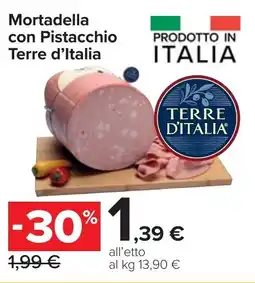 Carrefour Market Mortadella con Pistacchio Terre d'Italia offerta