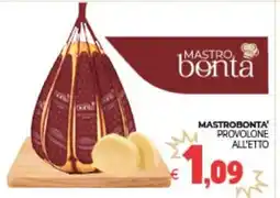 Eté Mastrobonta' provolone all'etto offerta