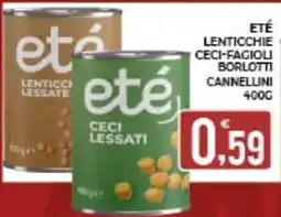 Eté Eté lenticchie ceci-fagioli borlotti cannellini offerta