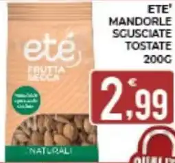 Eté Ete' mandorle sgusciate tostate offerta