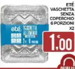 Eté Eté vaschetta senza coperchio 6 porzioni offerta