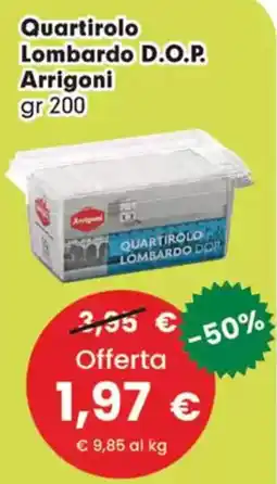 Despar Quartirolo Lombardo D.O.P. Arrigoni offerta