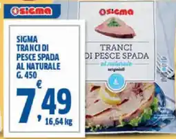Sigma Sigma tranci di pesce spada al naturale g. offerta