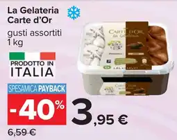 Carrefour La Gelateria Carte d'Or gusti assortiti offerta